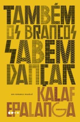 Epalanga | Também os brancos sabem dançar | E-Book | www.sack.de
