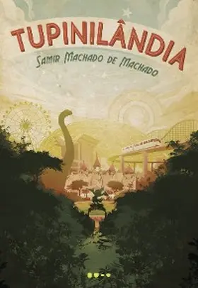 Machado |  Tupinilândia | eBook | Sack Fachmedien