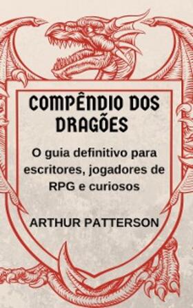 Patterson / Alvarez |  Compêndio dos Dragões | eBook | Sack Fachmedien