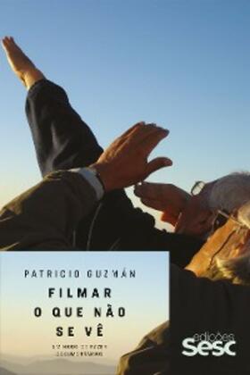 Guzmán |  Filmar o que não se vê | eBook | Sack Fachmedien