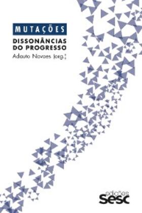 Novaes |  Mutações: dissonâncias do progresso | eBook | Sack Fachmedien