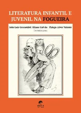 Galvão / Rocha / Elias |  Literatura infantil e juvenil na fogueira | eBook | Sack Fachmedien