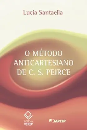 Santaella |  O método anticartesiano de C. S. Peirce | eBook | Sack Fachmedien