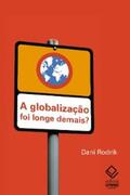 Rodrik |  A globalização foi longe demais? | eBook | Sack Fachmedien