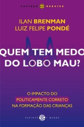 Pondé / Brenman |  Quem tem medo do lobo mau? | eBook | Sack Fachmedien