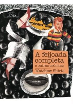 Shirts |  A feijoada completa e outras crônicas | eBook | Sack Fachmedien