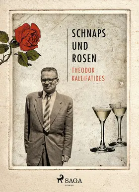Kallifatides |  Schnaps und Rosen | eBook | Sack Fachmedien