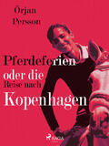 Persson |  Pferdeferien oder die Reise nach Kopenhagen | eBook | Sack Fachmedien