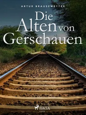 Brausewetter |  Die Alten von Gerschauen | eBook | Sack Fachmedien