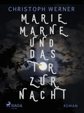 Werner |  Marie Marne und das Tor zur Nacht | eBook | Sack Fachmedien