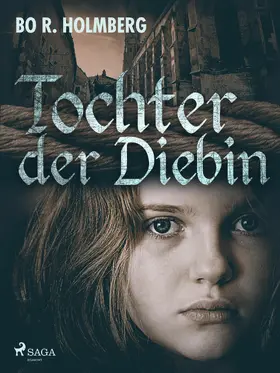 R. Holmberg |  Tochter der Diebin | eBook | Sack Fachmedien