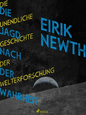 Newth |  Die Jagd nach der Wahrheit: Die unendliche Geschichte der Weltforschung | eBook | Sack Fachmedien
