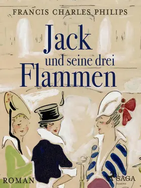 Phillips |  Jack und seine drei Flammen | eBook | Sack Fachmedien