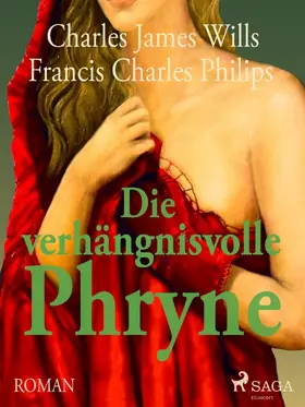 Wills / Phillips |  Die verhängnisvolle Phryne | eBook | Sack Fachmedien