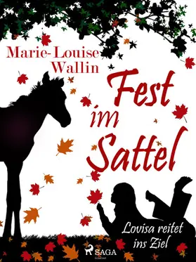 Wallin |  Fest im Sattel - Lovisa reitet ins Ziel | eBook | Sack Fachmedien
