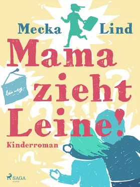 Lind |  Mama zieht Leine! | eBook | Sack Fachmedien
