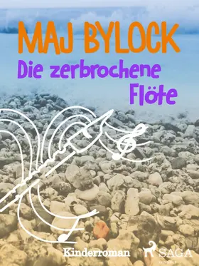 Bylock |  Die zerbrochene Flöte | eBook | Sack Fachmedien