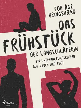 Åge Bringsværd |  Das Frühstück der Langschläferin: Ein Unterhaltungsroman auf Leben und Tod! | eBook | Sack Fachmedien