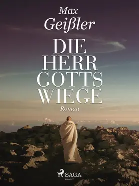 Geißler |  Die Herrgottswiege | eBook | Sack Fachmedien