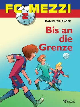 Zimakoff |  FC Mezzi 2 - Bis an die Grenze | eBook | Sack Fachmedien