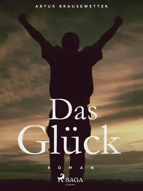 Brausewetter |  Das Glück | eBook | Sack Fachmedien