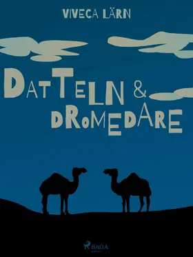 Lärn |  Datteln und Dromedare | eBook | Sack Fachmedien