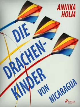 Holm |  Die Drachenkinder von Nicaragua | eBook | Sack Fachmedien