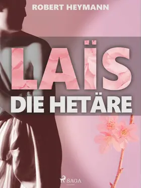 Heymann |  Laïs. Die Hetäre | eBook | Sack Fachmedien