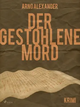 Alexander |  Der gestohlene Mord | eBook | Sack Fachmedien