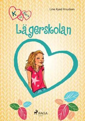 Knudsen |  K för Klara 9 - Lägerskolan | eBook | Sack Fachmedien