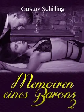 Schilling |  Memoiren eines Barons II | eBook | Sack Fachmedien