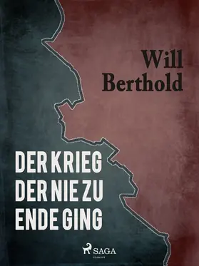 Berthold |  Der Krieg der nie zu Ende ging | eBook | Sack Fachmedien