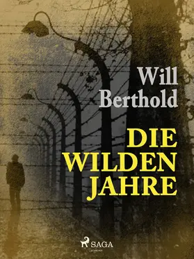 Berthold |  Die wilden Jahre | eBook | Sack Fachmedien