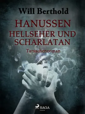 Berthold |  Hanussen - Hellseher und Scharlatan | eBook | Sack Fachmedien