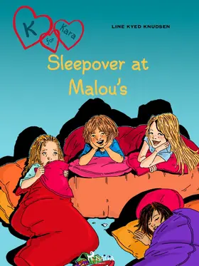 Knudsen |  K for Kara 4 - Sleepover at Malou's | eBook | Sack Fachmedien