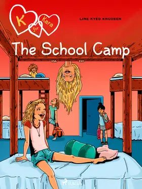Knudsen |  K for Kara 9 - The School Camp | eBook | Sack Fachmedien