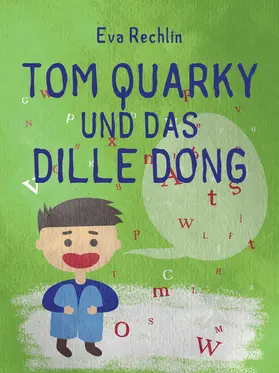Rechlin |  Tom Quarky und das dille Dong | eBook | Sack Fachmedien