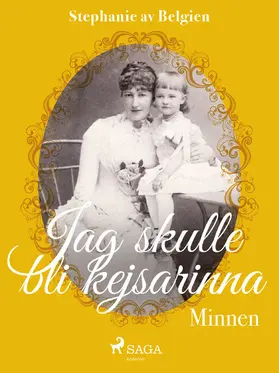 Belgien |  Jag skulle bli kejsarinna: minnen | eBook | Sack Fachmedien