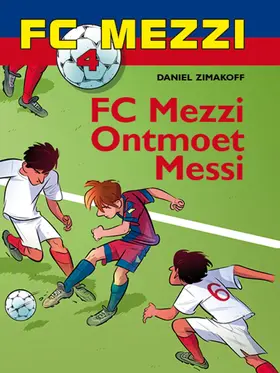 Zimakoff |  FC Mezzi 4 - FC Mezzi ontmoet Messi | eBook | Sack Fachmedien