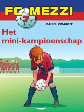 Zimakoff |  FC Mezzi 7 - Het mini-kampioenschap | eBook | Sack Fachmedien