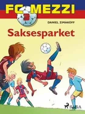 Zimakoff |  FC Mezzi 3 - Saksesparket | eBook | Sack Fachmedien