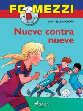 Zimakoff |  FC Mezzi 5: Nueve contra nueve | eBook | Sack Fachmedien
