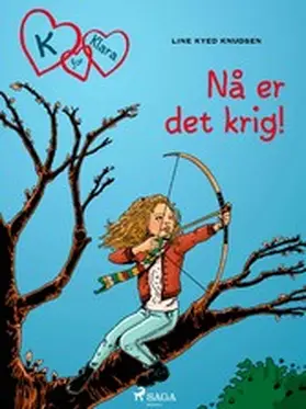 Knudsen |  K for Klara 6 - Nå er det krig! | eBook | Sack Fachmedien