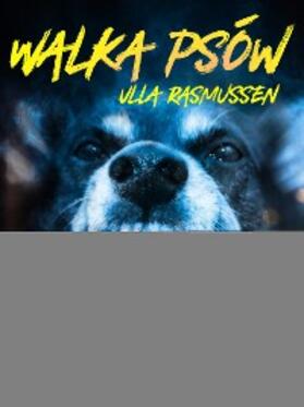 Rasmussen |  Walka psów | eBook | Sack Fachmedien