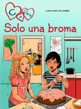 Knudsen |  C de Clara 17 - Solo una broma | eBook | Sack Fachmedien