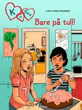 Knudsen |  K for Klara 17 - Bare på tull! | eBook | Sack Fachmedien