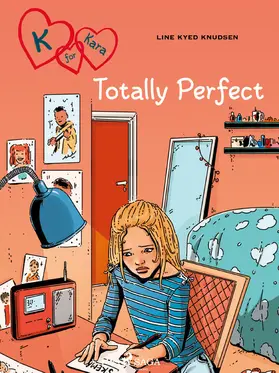 Knudsen |  K for Kara 16 - Totally Perfect | eBook | Sack Fachmedien