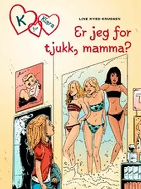Knudsen |  K for Klara 14 - Er jeg for tjukk, mamma? | eBook | Sack Fachmedien
