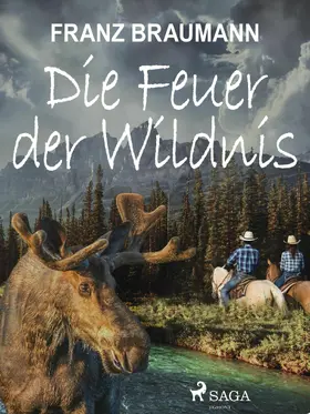 Braumann |  Die Feuer der Wildnis | eBook | Sack Fachmedien