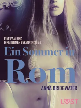 Bridgwater |  Ein Sommer in Rom - eine Frau und ihre intimen Bekenntnisse 2 | eBook | Sack Fachmedien